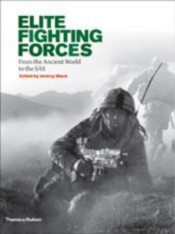 Couverture du livre « Elite fighting forces » de Jeremy Black aux éditions Thames & Hudson