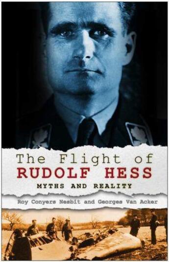 Couverture du livre « The Flight of Rudolf Hess » de Van Acker Georges aux éditions History Press Digital