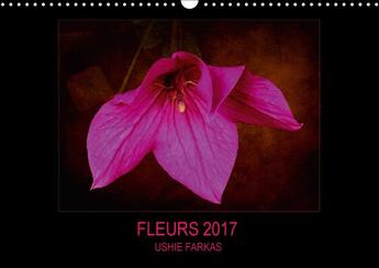 Couverture du livre « Fleurs 2017 (calendrier mural 2017 DIN A3 horizontal) » de Ushie Farkas aux éditions Calvendo