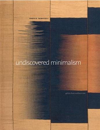 Couverture du livre « Undiscovered minimalism - gelims from northern iran » de Tanavoli Parviz aux éditions Laurence King