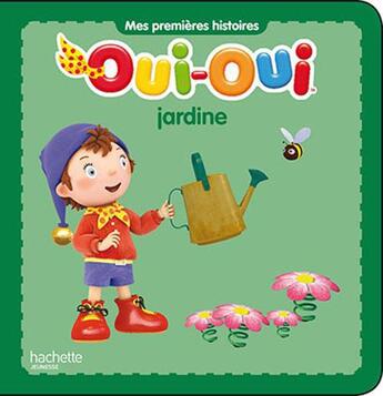 Couverture du livre « Oui-Oui jardine » de  aux éditions Hachette Jeunesse