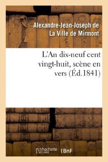 Couverture du livre « L'an dix-neuf cent vingt-huit, scene en vers » de La Ville De Mirmont aux éditions Hachette Bnf