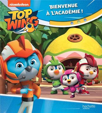 Couverture du livre « Top wing ; bienvenue à l'académie ! » de  aux éditions Hachette Jeunesse