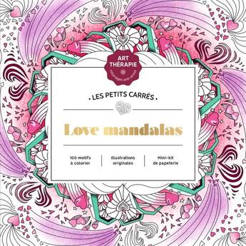 Couverture du livre « Art-thérapie ; les petits carrés : love mandalas » de Jessica Masia aux éditions Hachette Pratique