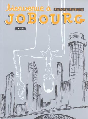 Couverture du livre « Bienvenue a jobourg » de Pascal Rabaté aux éditions Seuil