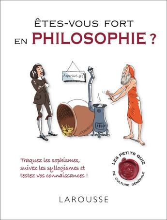 Couverture du livre « Êtes-vous fort en philosophie ? » de T. Paquot aux éditions Larousse