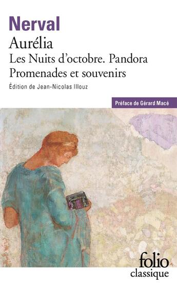 Couverture du livre « Aurélia ; Pandora ; les nuits d'octobre ; promenades et souvenirs » de Gerard De Nerval aux éditions Folio