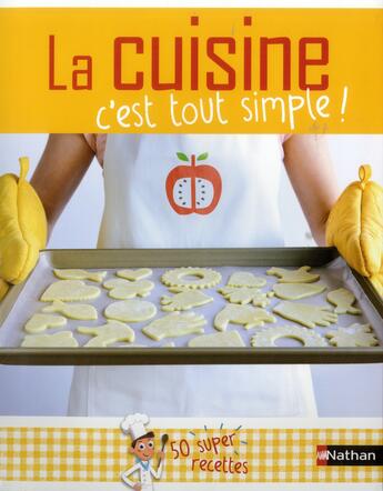 Couverture du livre « La cuisine ; c'est tout simple ! » de  aux éditions Nathan