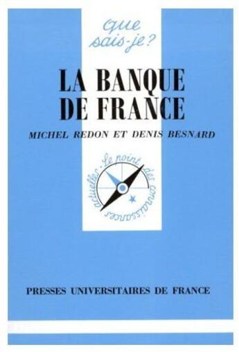 Couverture du livre « La banque de France » de Redon/Besnard M/D aux éditions Que Sais-je ?