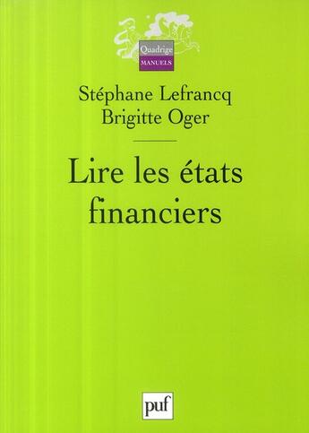 Couverture du livre « Lire les états financiers » de Stephane Lefrancq aux éditions Puf