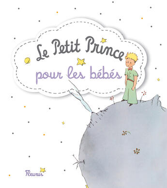 Couverture du livre « Le Petit Prince pour les bébés - Sonorisé » de D''Apres Antoine De Saint-Exupery aux éditions Fleurus