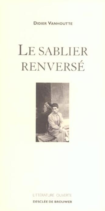 Couverture du livre « Le sablier renverse » de Didier Vanhoutte aux éditions Desclee De Brouwer