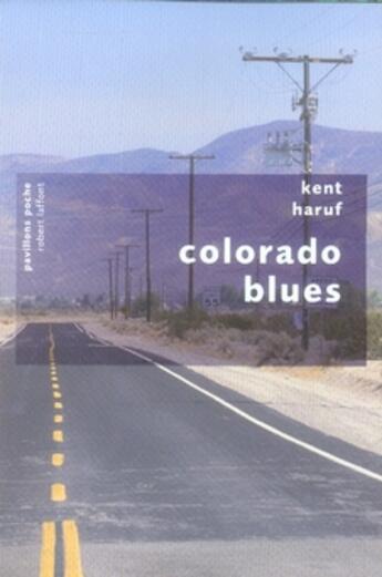 Couverture du livre « Colorado blues - pavillons poche » de Kent Haruf aux éditions Robert Laffont