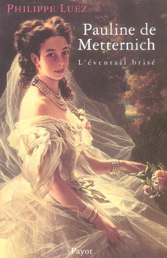 Couverture du livre « Pauline de metternich » de Philippe Luez aux éditions Payot