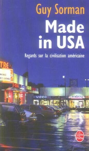 Couverture du livre « Made in usa - regard sur la civilisation americaine » de Guy Sorman aux éditions Le Livre De Poche