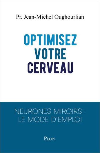 Couverture du livre « Optimisez votre cerveau » de Djenane Kareh Tager et Jean-Michel Oughourlian aux éditions Plon