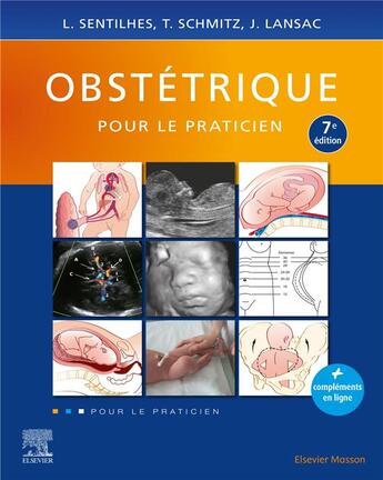 Couverture du livre « Obstétrique pour le praticien (7e édition) » de Jacques Lansac et Loic Senthiles et Thomas Schmitz aux éditions Elsevier-masson