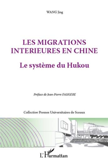 Couverture du livre « Les migrations intérieures en Chine ; le système du Hukou » de Jing Wang aux éditions L'harmattan