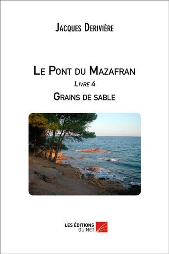 Couverture du livre « Grains de sable » de Jacques Deriviere aux éditions Editions Du Net