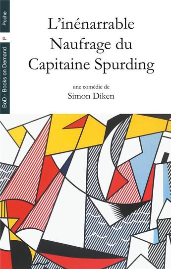 Couverture du livre « L'inénarrable naufrage du capitaine Spurding » de Simon Diken aux éditions Books On Demand