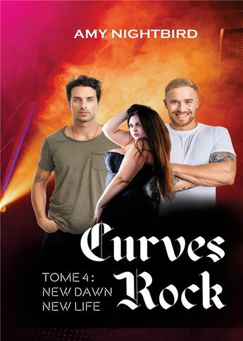 Couverture du livre « Curves rock - tome 4 new dawn new life » de Nightbird Amy aux éditions Books On Demand