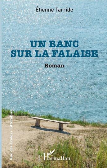 Couverture du livre « Un banc sur la falaise » de Etienne Tarride aux éditions L'harmattan