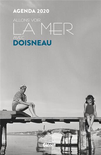 Couverture du livre « Agenda 2020 allons voir la mer avec doisneau (petit format) » de  aux éditions Glenat