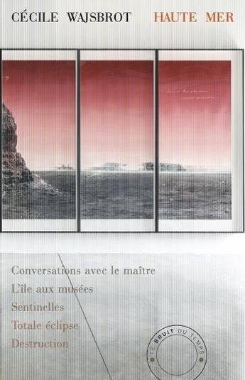 Couverture du livre « Haute mer » de Cecile Wajsbrot aux éditions Le Bruit Du Temps