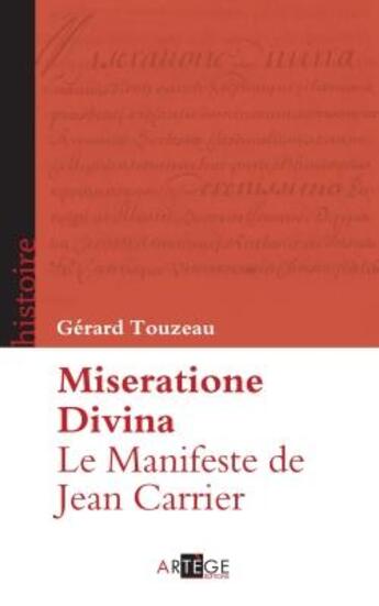 Couverture du livre « Le manifeste de Jean Carrier ; miseratione divina » de Gerard Touzeau aux éditions Artege