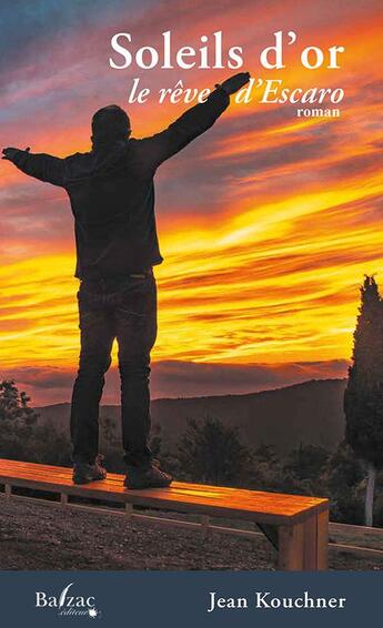 Couverture du livre « Soleils d'or : le rendez-vous à Escaro » de Jean Kouchner aux éditions Balzac