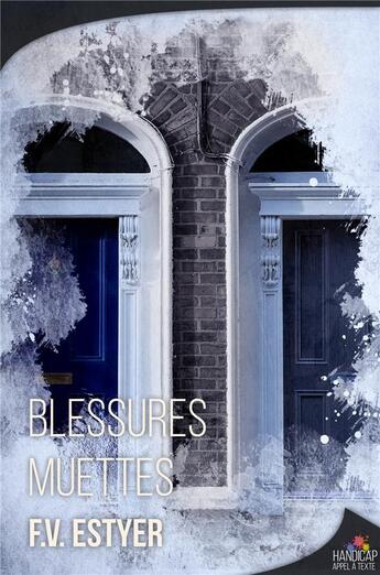 Couverture du livre « Blessures muettes » de F. V. Estyer aux éditions Mxm Bookmark