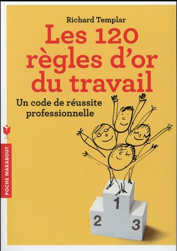 Couverture du livre « Les 120 règles d'or du travail » de Richard Templar aux éditions Marabout