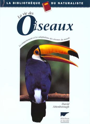 Couverture du livre « Vie Des Oiseaux (La) » de Attenborough David aux éditions Delachaux & Niestle
