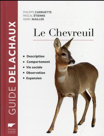 Couverture du livre « Le chevreuil » de Pascal Etienne et Marc Mailler et Philippe Carruette aux éditions Delachaux & Niestle