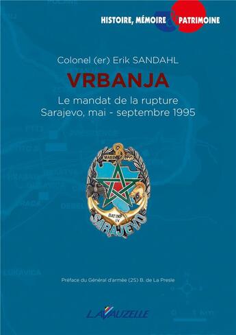 Couverture du livre « VRBANJA - Le Mandat de la rupture - Sarajevo mai-septembre 1995 » de Erik Sandahl aux éditions Lavauzelle