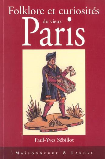 Couverture du livre « Folklore Et Curiosites Du Vieux Paris » de Sebillot P Y aux éditions Maisonneuve Larose