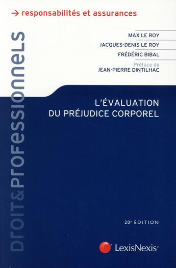 Couverture du livre « L'évaluation du préjudice corporel » de Max Le Roy et Jacques-Denis Le Roy et Frederic Bibal aux éditions Lexisnexis