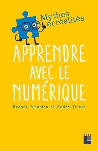 Couverture du livre « Apprendre avec le numérique » de Andre Tricot et Franck Amadieu aux éditions Retz