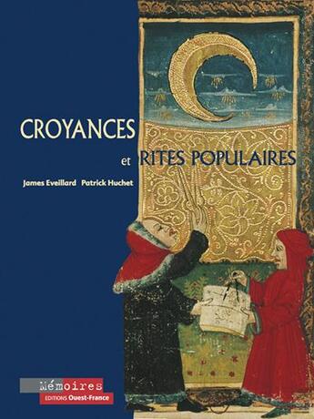 Couverture du livre « Croyances et rites populaires » de Patrick Huchet et James-D. Eveillard aux éditions Ouest France