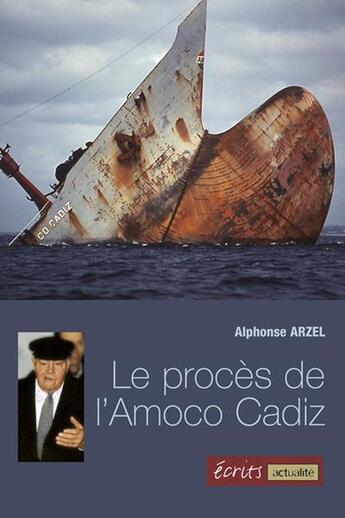 Couverture du livre « Le procès de l'Amoco Cadiz » de Alphonse Arzel aux éditions Ouest France