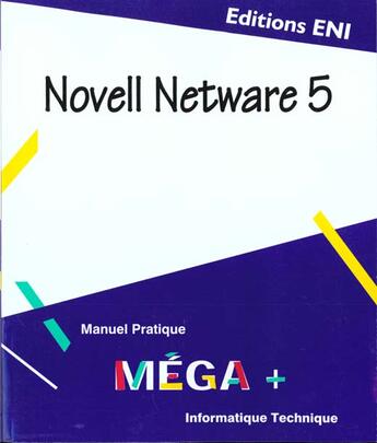 Couverture du livre « Novell netware 5 » de Christophe Mandin aux éditions Eni