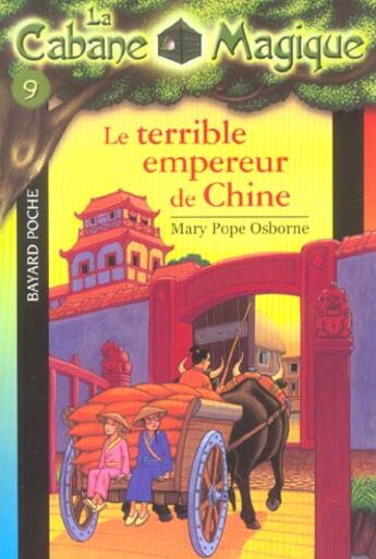 Couverture du livre « La cabane magique t.9; le terrible empereur de Chine » de Osborne M P aux éditions Bayard Jeunesse