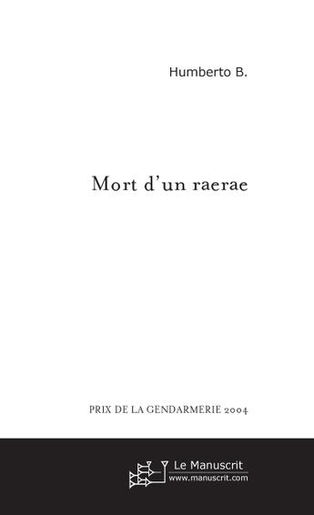 Couverture du livre « Mort D'Un Raerae » de Humberto B aux éditions Le Manuscrit