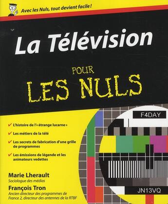 Couverture du livre « La télévision pour les nuls » de Lherault/Tron aux éditions First