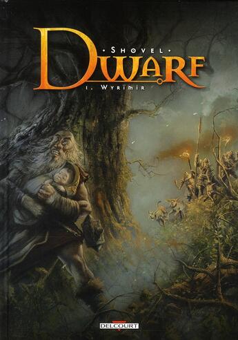 Couverture du livre « Dwarf Tome 1 ; Wyrïmir » de Shovel et Dimitri Fogolin aux éditions Delcourt