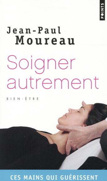 Couverture du livre « Soigner autrement » de Jean-Paul Moureau aux éditions Points