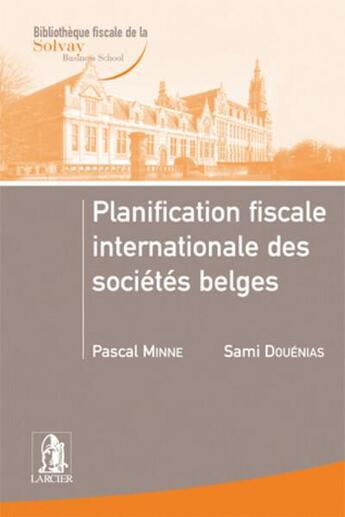 Couverture du livre « Planification fiscale internationale des societes belges » de  aux éditions Larcier