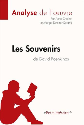 Couverture du livre « Les souvenirs de David Foenkinos » de Anne Crochet et Margot Dimitrov-Durand aux éditions Lepetitlitteraire.fr