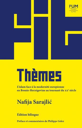 Couverture du livre « Thèmes : l'islam face à la modernité européenne en Bosnie-Herzégovine au tournant du XXe siècle » de Nafija Sarajlic aux éditions Pu Du Midi