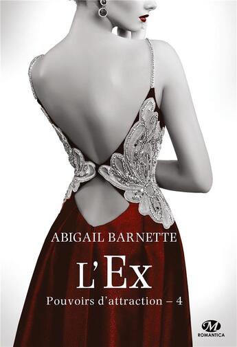 Couverture du livre « Pouvoirs d'attraction, t4 : l'ex (edition canada) » de Barnette Abigail aux éditions Hauteville